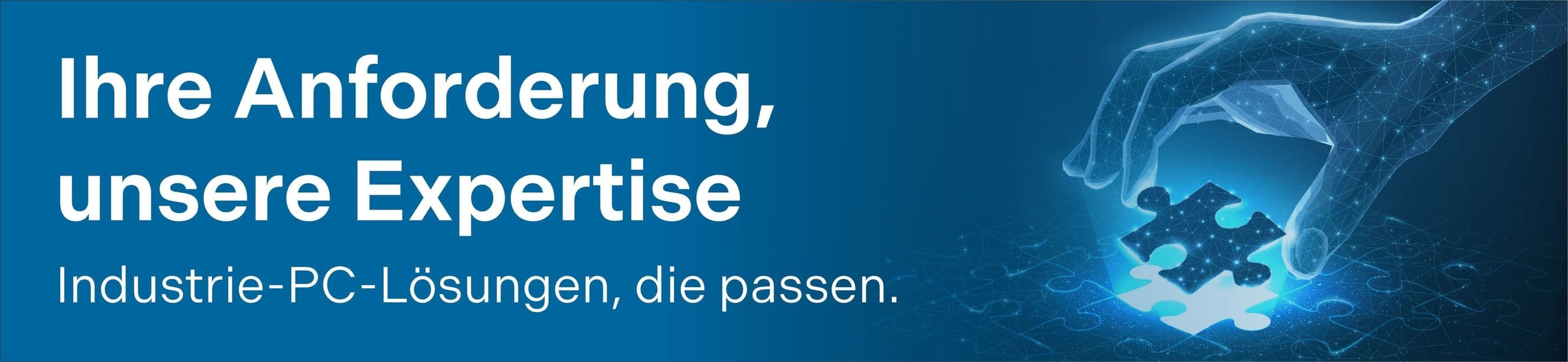 Industrie PC Lösungen die passen Ihre Anforderungen, unsere Expertise